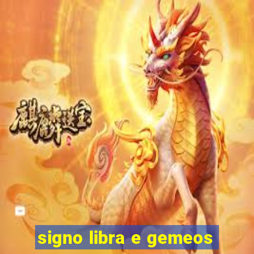 signo libra e gemeos